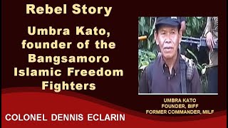 Rebel Story: Umbra Kato, MILF commander and founder of the Bangsa Moro Islamic Freedom Fighters