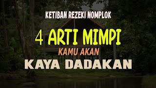 BERUNTUNG, INILAH 4 ARTI MIMPI AKAN MENDAPATKAN REZEKI NOMPLOK KAYA DADAKAN