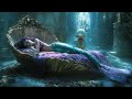 ✨🧜🏼‍♀️🔮 Mermaid’s Lullaby V2 | Fantasy Music & ASMR Water Ambiance | Relax, Meditate, Dream | 6 Hrs