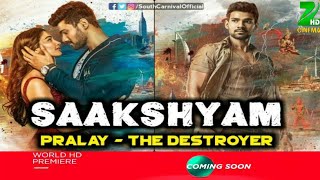 Pralay The Destroyer Hindi Dubbed Movie Release Date|Saakshyam Hindi Dubbed Movie Release Date|