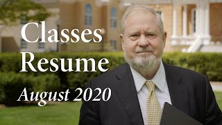 We Will Resume Classes in August 2020