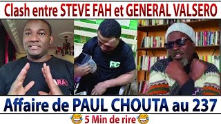 Affaire PAUL CHOUTA ... le GENERAL VALSERO Clash STEVE FAH (5 minutes de rire)