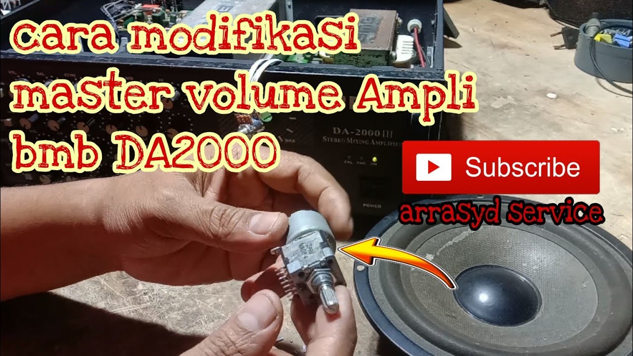 Cara Modifikasi Master Volume Amplifier BMB DA 2000 III - YouTube