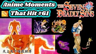 Anime Moments That Hit #61 The Seven Deadly Sins