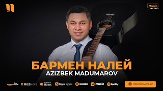 Azizbek Madumarov - Бармен налей (audio 2023)