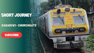 Short journey From Dadar(W) to Churchgate | Mumbai local | Western Railway