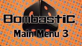 Bombastic: Main Menu (Advanced Style)