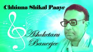 Ashoketaru Banerjee | Rabindrasangeet | Chhinna Shikal Paaye | Tagore Songs