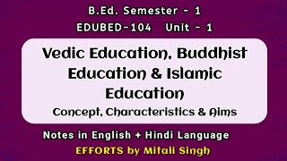 Vedic, Buddhist \u0026 Islamic Education| Unit-1 Semester-1 EDUBED-104