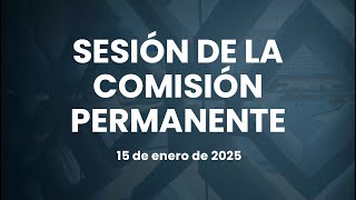 🔴Sesión de la Comisión Permanente del Congreso de la Unión 15/01/2025