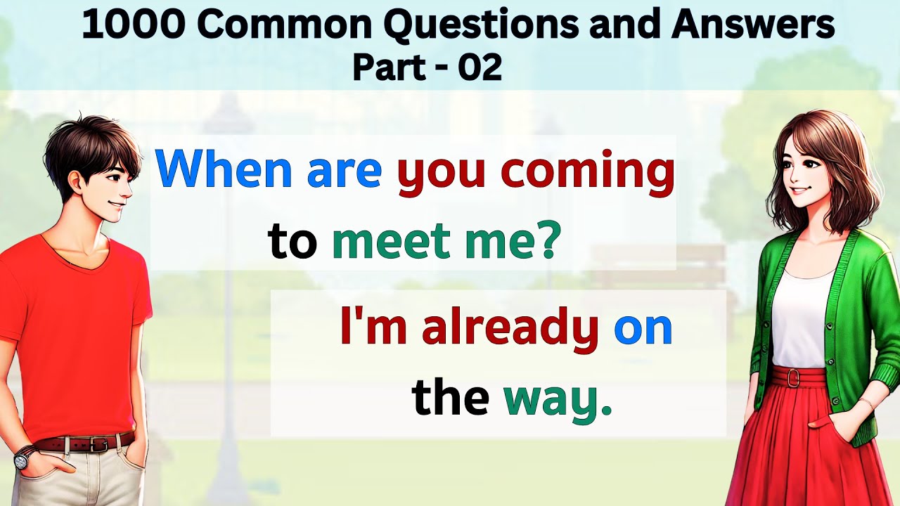 English Conversation Practice 1000 Questions And Answers Part 2