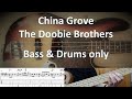 The Doobie Brothers China Grove. Bass & Drums only. Cover Tabs Score Notation Chords Transcription