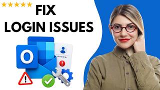 How To Fix Outlook Login Issues Full Updated Guide