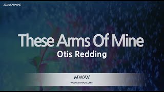 Otis Redding-These Arms Of Mine (Karaoke Version)