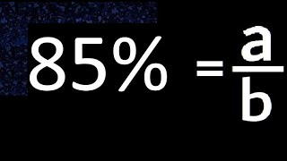 85% to fraction , 85 percent to fraction , convert percentage to fraction