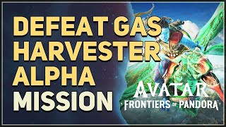 Defeat Gas Harvester Alpha Avatar Frontiers of Pandora