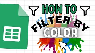 How to Filter Data by Color in Google Sheets (Create Filter)