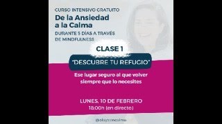 Clase 1 - Descubre tu refugio (De la Ansiedad a la Calma)