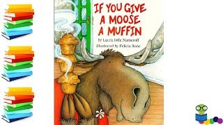 If You Give a Moose a Muffin - Kids Books Read Aloud