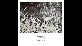 Fresco [Album, electronic, experimental, ambient, drone, electro-acoustic, Japan]