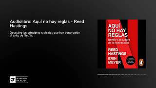 Audiolibro: Aquí no hay reglas - Reed Hastings