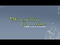 [ENGSUB/PINYIN] 风吹一夏 (Feng Chui Yi Xia - Summer Breeze) - DP龙猪 /Swei水 /Rays陈袁