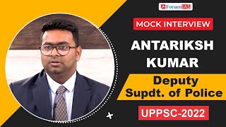Antriksh Kumar| Dy.S.P | UPPSC 2022 | Mock Interview| Forum IAS