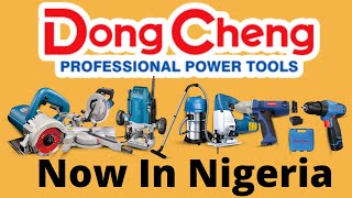 Dong Cheng Professional Power Tools Now in Nigeria