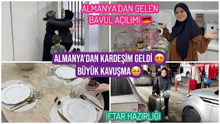 BÜYÜK KAVUŞMA 🥹, ALMANYA’DAN KARDEŞİM GELDİ 🇩🇪, BAVUL AÇILIMI, NELER GETİRDİ❓, İFTAR HAZIRLIĞI