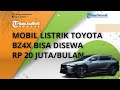 Tak Perlu Beli, Mobil Listrik Toyota bZ4X Bisa Disewa, Biayanya Cuma Rp 20 Jutaan per Bulan