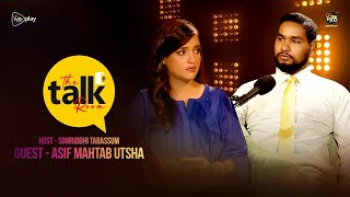 The Talk Room | EP 06  | With Asif Mahtab | Somriddhi Tabassum | Deepto TV