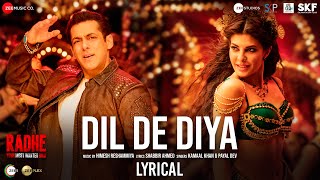 Dil De Diya - Lyrical | Radhe |Salman Khan, Jacqueline Fernandez |Himesh Reshammiya|Kamaal K,Payal D