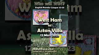 12 March WEST HAM vs ASTON VILLA English Premier League Football 22-2023 EPL #Shorts
