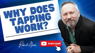 144 Why Does Tapping Work? — Faster EFT is the tapping solution that makes sense - NLP Robert Smith