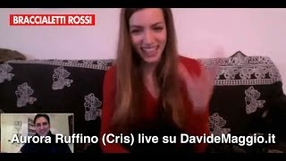 Braccialetti Rossi: Aurora Ruffino (Cris) live su DavideMaggio.it