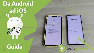 Passare da Android ad iPhone, guida semplice e veloce