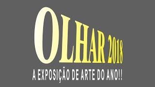 PREMIAÇÃO EXPOSIÇÃO OLHAR 2018