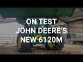 On test: John Deere 6120M