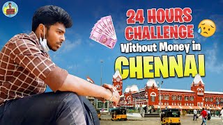 24 Hours Challenge 😢 | Without Money in Chennai🥺 | A Challenge by Abay Shanthan