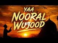 Yaa Nooral Wujood | New Arabic Nasheed 2026 | Most Emotional Nasheed | Heart Touching Salawat