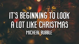 Michael Bublé - Its Beginning To Look A Lot Like Christmas Lyrics