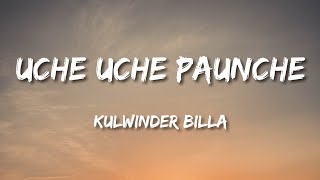 Kulwinder Billa - Uche Uche Paunche (Lyrics)