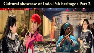 Cultural showcase of Indo-Pak heritage : Part 2