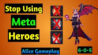 Alice Guide 1 | Advantages when using Non-Meta Heroes | Master the Basics | Alice Gameplay