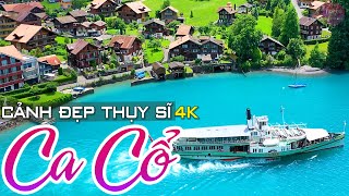 Ngọt Chảy Tim 71 Bài CẢI LƯƠNG Ru Ngủ Cảnh Đẹp Thụy Sĩ 4K - CA CỔ Hơi Dài Mộc Mạc Mùi Mẫn(4M)