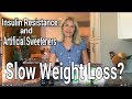 Artificial Sweeteners & Insulin Resistance - How Non-Caloric Sweeteners Slow Weight Loss