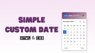 How To Create Custom Input Date Using HTML & CSS | Simple Calendar Tutorials