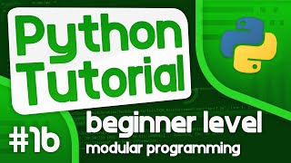 Python Programming Tutorial #16 - Introduction to Modular Programming