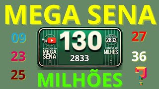 Mega sena concurso 2833 R$ 130.000.000,00 milhões! Estudos, Dicas e dezenas sugeridas.