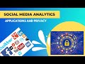 Exploring the Impact of Social Media Analytics on Privacy: Insights and Applications